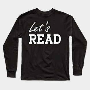 Reader - Let's Read w Long Sleeve T-Shirt